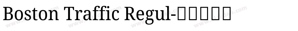 Boston Traffic Regul字体转换